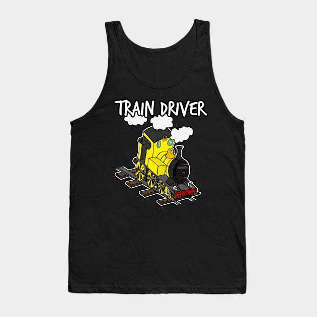 Train Driver Steam Locomotive Rail Enthusiasts (Yellow) Tank Top by doodlerob